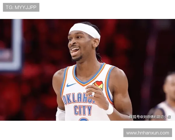 谢伊吉尔杰斯亚历山大如何引领NBA新生代球员崛起与发展